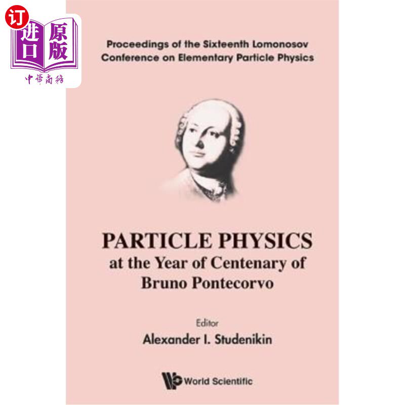 海外直订Particle Physics at the Year of Centenary of Bruno Pontecorvo - Proceedings of t 布鲁诺·庞特科沃百年诞辰之