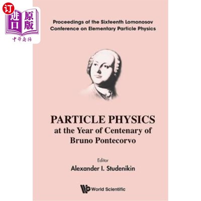 海外直订Particle Physics at the Year of Centenary of Bruno Pontecorvo - Proceedings of t 布鲁诺·庞特科沃百年诞辰之