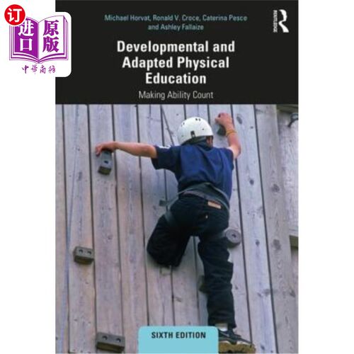海外直订Developmental and Adapted Physical Education: Making Ability Count 发展性与适应性体育：能力本位