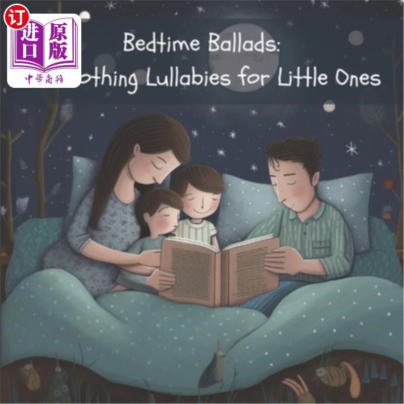 海外直订Bedtime Ballads: 10 Soothing Lullabies for Little Ones 睡前歌谣:10首安抚宝宝的摇篮曲