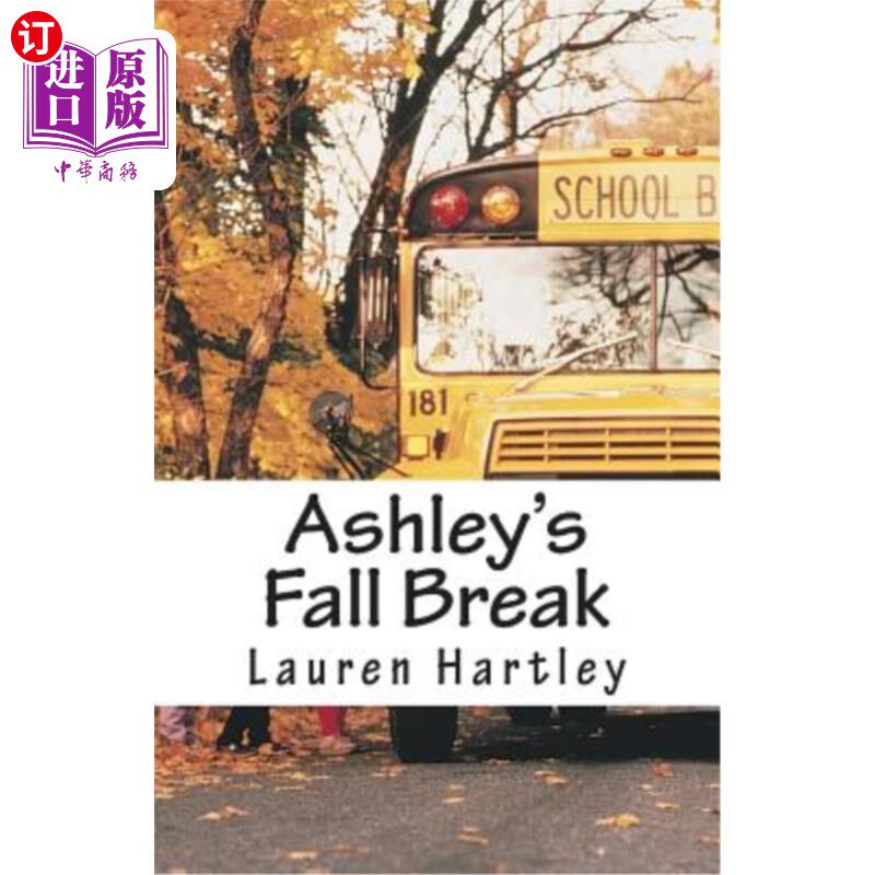 海外直订Ashley's Fall Break 艾希礼的秋季休息