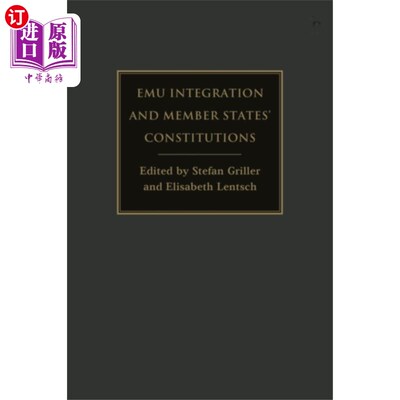 海外直订EMU Integration and Member States' Constitutions 欧洲货币联盟一体化与成员国宪法