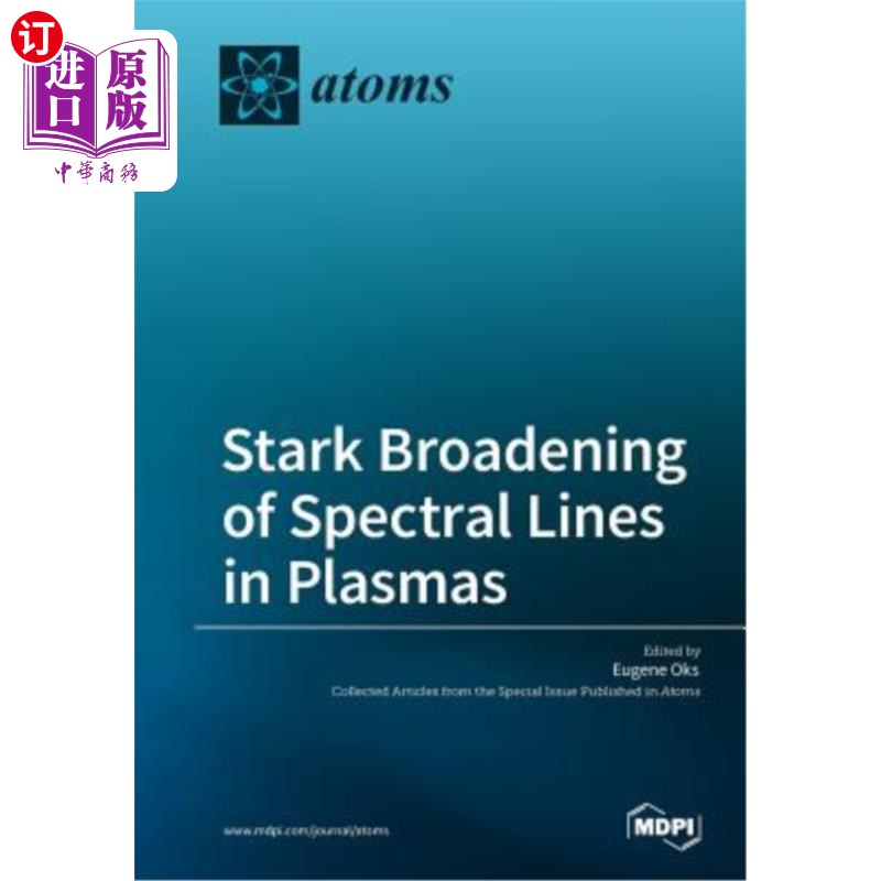海外直订Stark Broadening of Spectral Lines in Plasmas 等离子体光谱线的斯塔克展宽