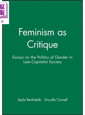 现货 作为批判的女权主义 Feminism as Critique 英文原版 Seyla Benhabib【中商原版】Wiley