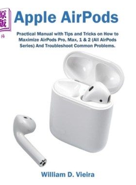 现货 Apple AirPods: Practical Manual with Tips and Tricks on How to Maximize AirPods  苹果AirPods:【中商原版】【中商原版
