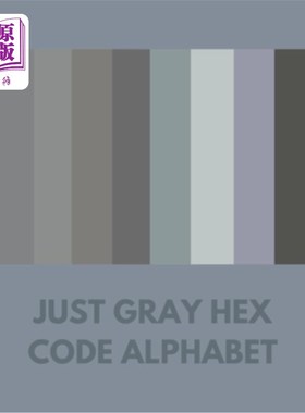 海外直订Just Gray Hex Code Alphabet 只是灰色十六进制代码字母表