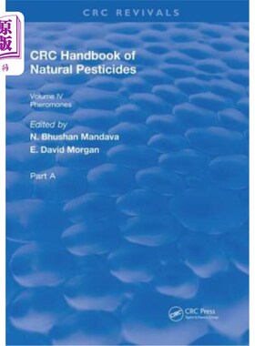 海外直订Handbook of Natural Pesticides: Pheromono, Part A, Volume IV 天然杀虫剂手册：信息素，A部分，第四卷