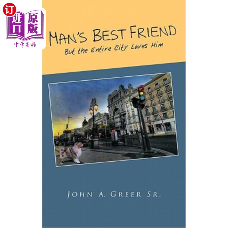 海外直订Man's Best Friend: But the Entire City Loves Him 人类最好的朋友:但整个城市都爱他