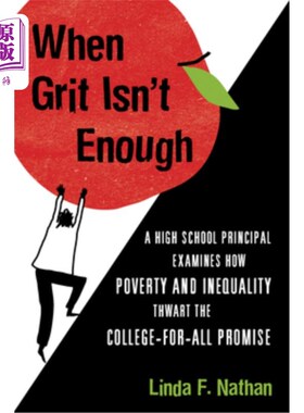 海外直订When Grit Isn't Enough: A High School Principal Examines How Poverty and Inequal 当勇气还不够:一位高中校长