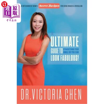 海外直订医药图书The Ultimate Guide to Straightening Your Smile So You Can Look Fabulous 矫正微笑的终极指南，让你看