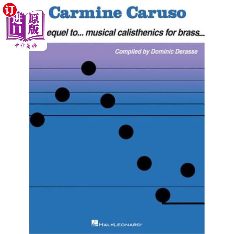 海外直订Carmine Caruso - A Sequel to Musical Calisthenics for Brass Carmine Caruso-黄铜音乐健美操的续集