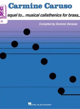 海外直订Carmine Caruso - A Sequel to Musical Calisthenics for Brass Carmine Caruso-黄铜音乐健美操的续集