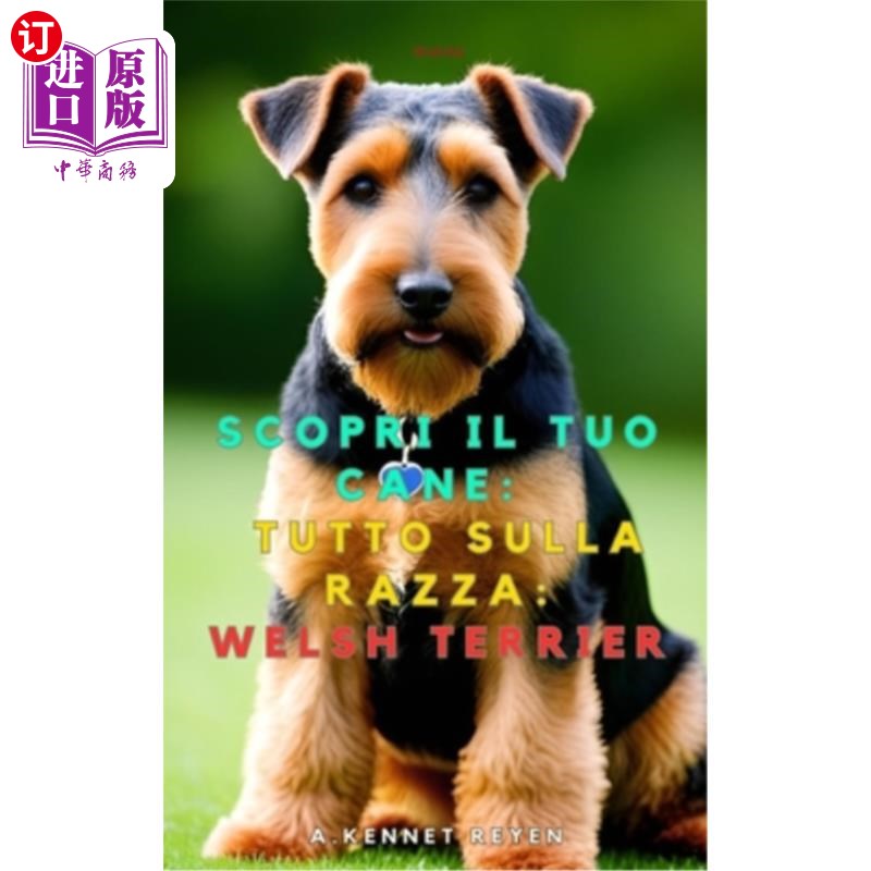 海外直订Discover your dog: Everything about the breed: Welsh Terrier 了解你的狗:关于这个品种的一切:威尔士梗