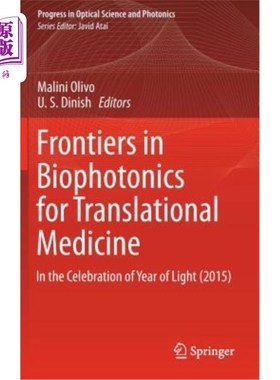 海外直订Frontiers in Biophotonics for Translational Medicine: In the Celebration of Year 转化医学生物光子学前沿：庆祝光