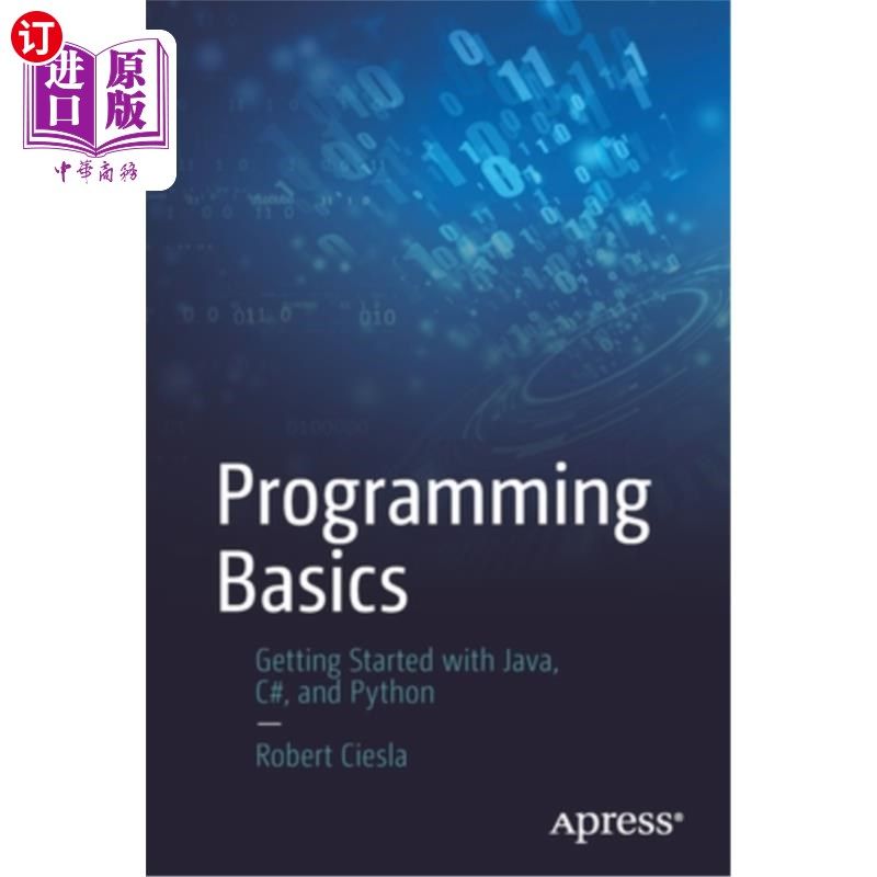 海外直订Programming Basics: Getting Started with Java, C#, and Python 编程基础:Java、c#和Python入门