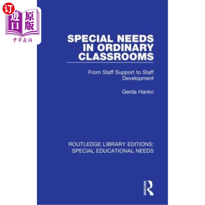 海外直订Special Needs in Ordinary Classrooms: From Staff Support to Staff Development 普通教室的特殊需求：从员工支