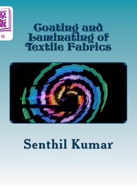 海外直订Coating and Laminating of Textile Fabrics 纺织织物的涂层和覆膜“，