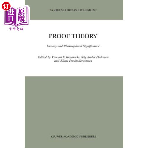 海外直订Proof Theory: History and Philosophical Significance 证明理论:历史与哲学意义