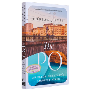 现货 意大利河流的坡安挽歌 波河地理历史 Po An Elegy for Italys Longest River 英文原版 Tobias Jones【中商原版】