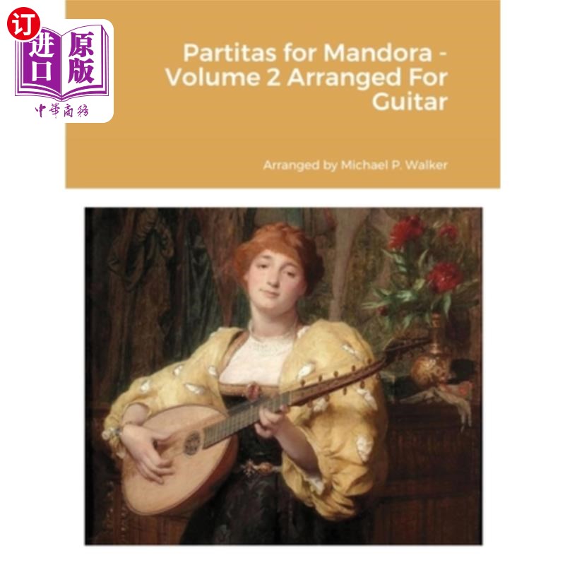 海外直订Partitas for Mandora - Volume 2 Arranged For Guitar 曼陀罗Partitas -第二卷为吉他安排
