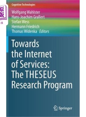 海外直订Towards the Internet of Services: The Theseus Research Program 迈向互联网服务:特修斯研究计划