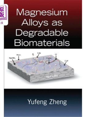 海外直订Magnesium Alloys as Degradable Biomaterials 镁合金作为可降解生物材料
