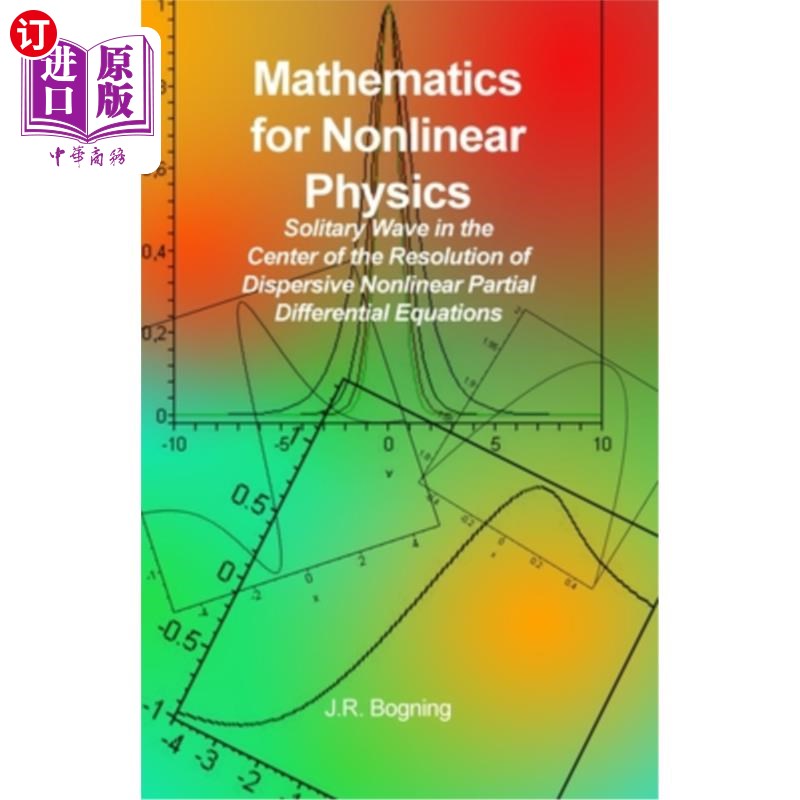 海外直订Mathematics for Nonlinear Physics: Solitary Wave in the Center of the Resolution 非线性物理数学：色散非线性