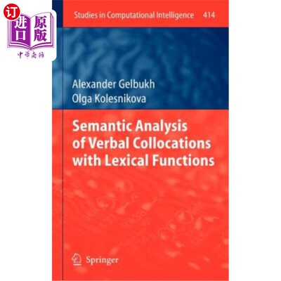 海外直订Semantic Analysis of Verbal Collocations with Lexical Functions 基于词汇功能的动词搭配语义分析