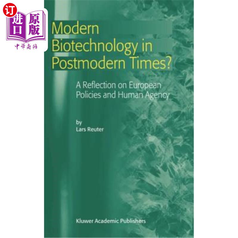 海外直订Modern Biotechnology in Postmodern Times?: A Reflection on European Policies and 后现代时代的现代生物技术?: