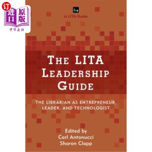 and LITA领导力指南：作为企业家 Guide Entrepreneur Librarian Leadership The Technologi 海外直订The Leader LITA