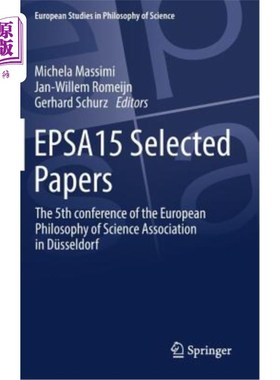 海外直订Epsa15 Selected Papers: The 5th Conference of the European Philosophy of Science 欧洲科学哲学协会第五届会议