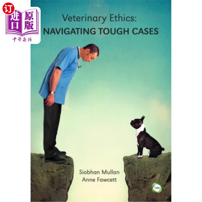 海外直订医药图书Veterinary Ethics: Navigating Tough Cases 兽医伦理:处理棘手的案例