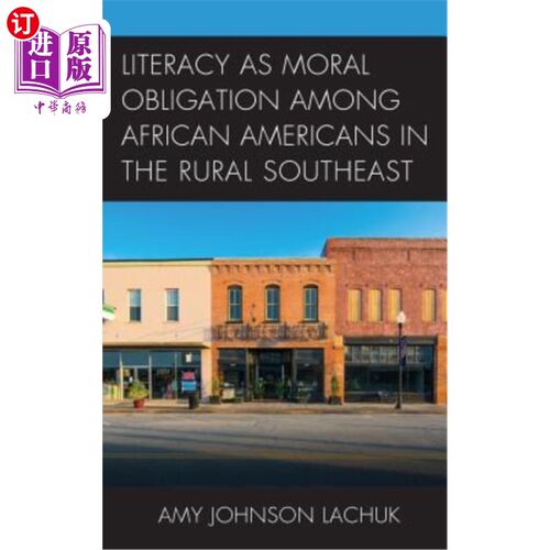 海外直订Literacy as Moral Obligation Among African Americans in the Rural Southeast 东南部农村非裔美国人的文化道德