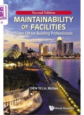 海外直订Maintainability of Facilities: Green FM for Building Professionals (Second Editi 设施的可维护性：建筑专业人