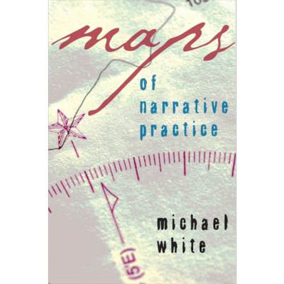 预售 叙事疗法实践地图 英文原版 Maps of Narrative Practice Michael White【中商原版】