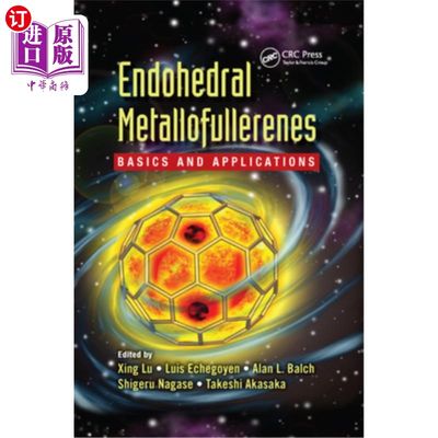 海外直订Endohedral Metallofullerenes: Basics and Applications 内源性金属富勒烯:基础与应用