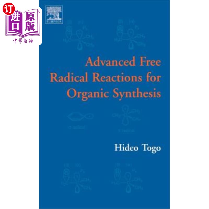 海外直订Advanced Free Radical Reactions for Organic Synthesis 有机合成中的高级自由基反应