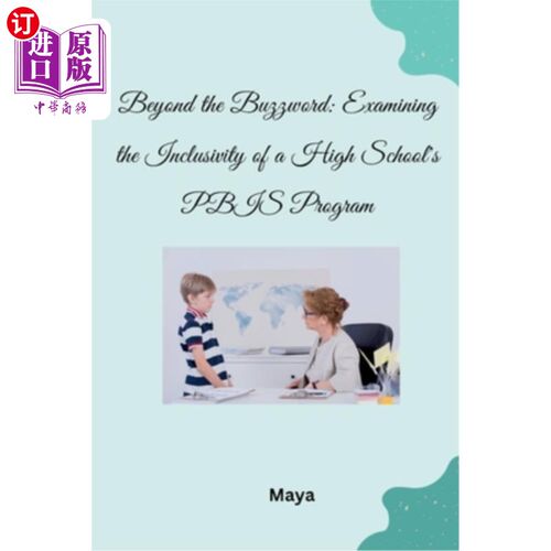 海外直订Beyond the Buzzword: Examining the Inclusivity of a High School's PBIS Program 超越流行语：检查高中PBIS项目