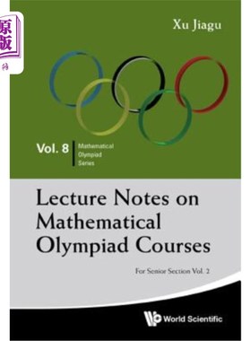 海外直订Lecture Notes on Mathematical Olympiad Courses: For Senior Section - Volume 2 奥数课程讲稿：高年级第2卷
