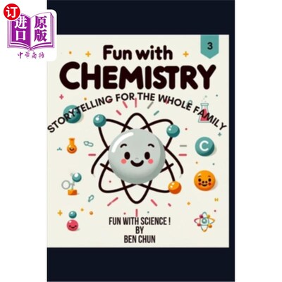 海外直订Fun with Chemistry: Storytelling for the Whole Family: Fun with Science! 有趣的化学：全家讲故事：有趣的科学