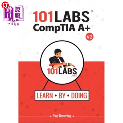 海外直订101 Labs - CompTIA A+: Hands-on Practical Labs for the CompTIA A+ Exams (220-110 101实验室- Co