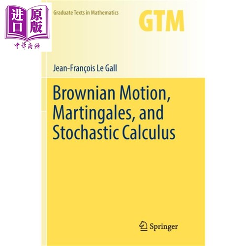 布朗运动鞅和微积分 Brownian Motion Martingales and Stochastic 英文原版 Jean Francois Le Gall【中商原版】