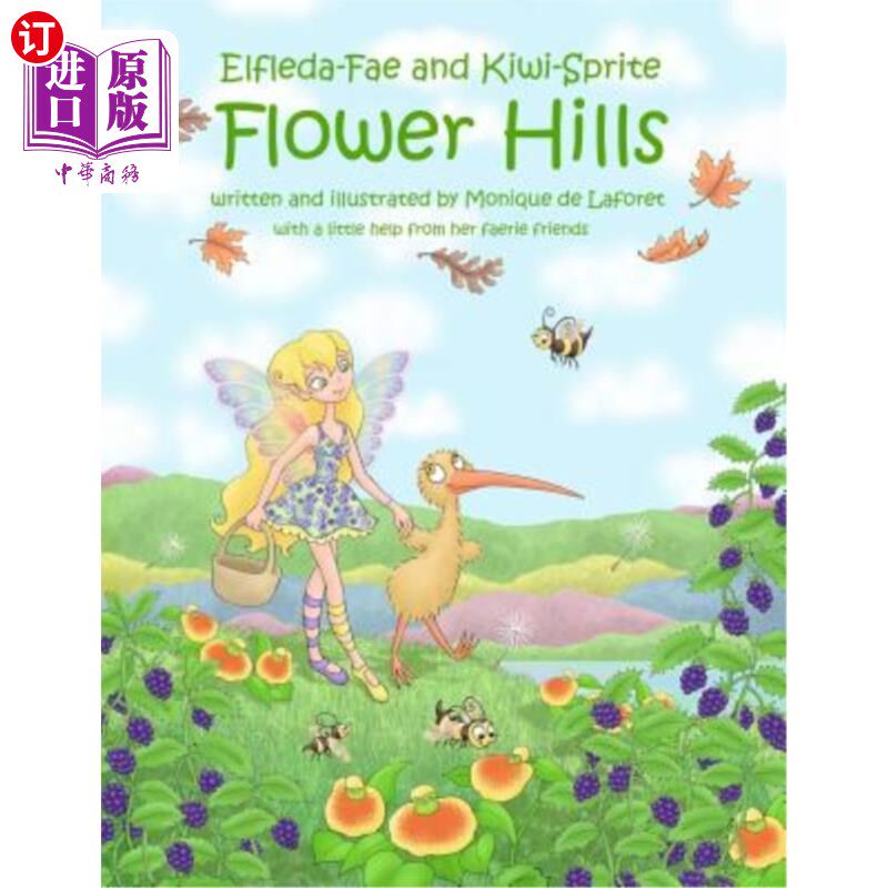 海外直订Elfleda-Fae and Kiwi-Sprite: Flower Hills 小精灵和猕猴桃精灵：花山