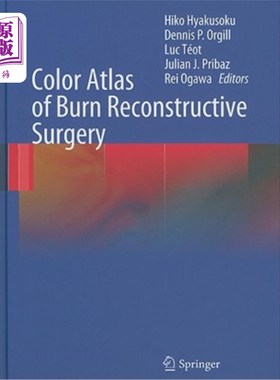 海外直订医药图书Color Atlas of Burn Reconstructive Surgery 烧伤重建外科彩色图集