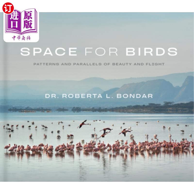 海外直订Space for Birds: Patterns and Parallels of Beauty and Flight 鸟类的空间：美丽和飞行的模式和平行