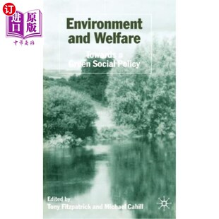 Towards 环境与福利 and 迈向绿色社会政策 Policy Welfare Social 海外直订Environment Green
