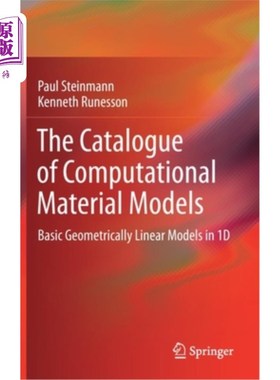 海外直订The Catalogue of Computational Material Models: Basic Geometrically Linear Model 计算材料模型目录:一维基本