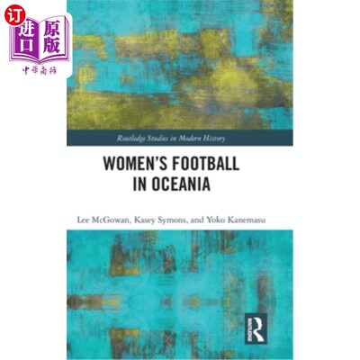 海外直订Women's Football in Oceania 大洋洲女子足球