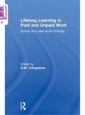 海外直订Lifelong Learning in Paid and Unpaid Work: Survey and Case Study Findings 有偿和无偿工作中的学习:调查和案例