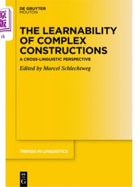 海外直订The Learnability of Complex Constructions: A Cross-Linguistic Perspective 复杂结构的可学性：跨语言视角